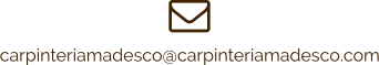 carpinteriamadesco@carpinteriamadesco.com